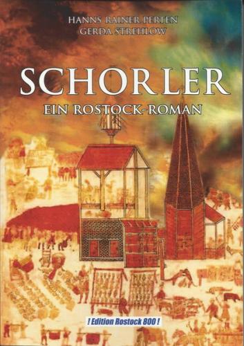 SCHORLER. EIN ROSTOCK-ROMAN 