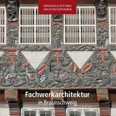 Fachwerkarchitektur in Braunschweig 
