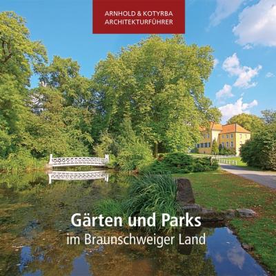 Gärten und Parks im Braunschweiger Land 