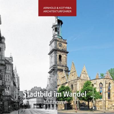 Stadtbild im Wandel - Hannover 