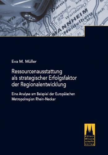 Ressourcenausstattung als strategischer Erfolgsfaktor der Regionalentwicklung 