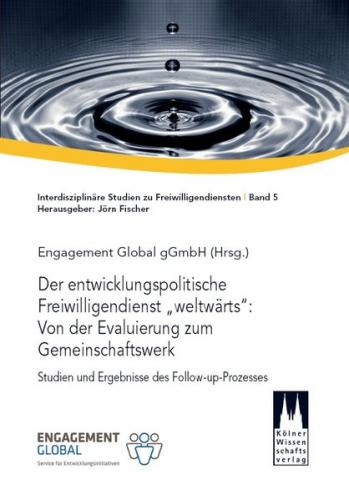 Der entwicklungspolitische Freiwilligendienst  "weltwärts": Von der Evaluierung zum Gemeinschaftswerk 