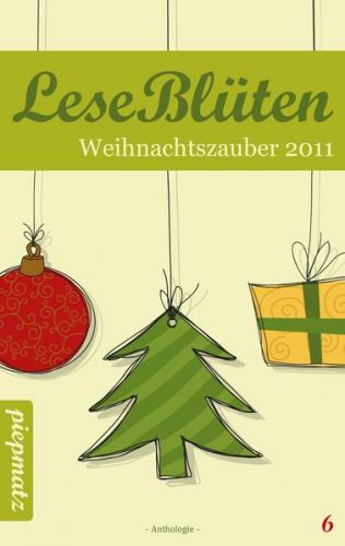 LeseBlüten Band 6 - Weihnachtszauber 2011 