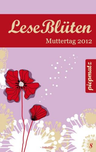 LeseBlüten Band 8 - Muttertag 2012 