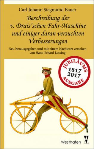 Beschreibung der v. Drais’schen Fahr-Maschine und einiger daran versuchten Verbesserungen 