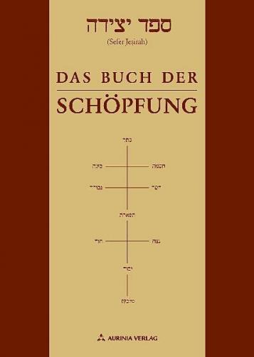 Sefer Jesirah - Das Buch der Schöpfung 