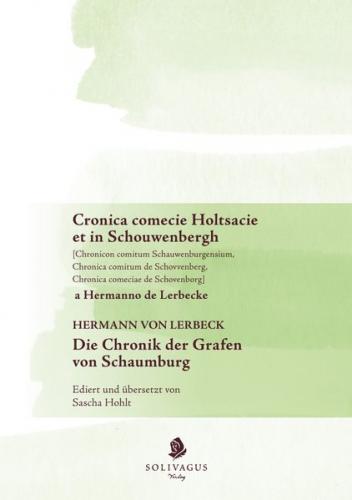 Cronica comecie Holtsacie et in Schouwenberg a Hermanno de Lerbecke. 