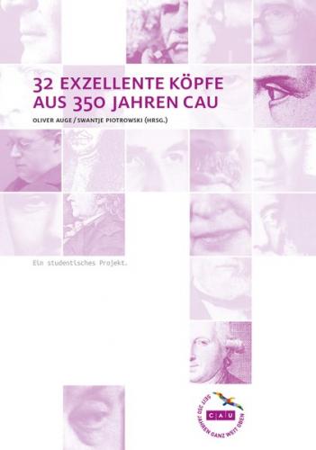 32 exzellente Köpfe aus 350 Jahren CAU. 