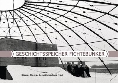 Geschichtsspeicher Fichtebunker 
