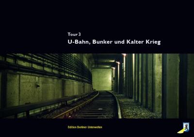 U-Bahn, Bunker, Kalter Krieg 