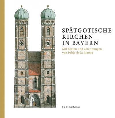 Spätgotische Kirchen in Bayern 
