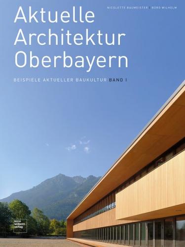 Aktuelle Architektur Oberbayern 