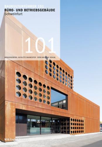 Baukulturführer 101 Büro- und Betriebsgebäude Schweinfurt 
