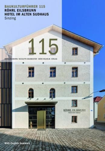 Baukulturführer 115 Röhrl Eilsbrunn Hotel im alten Sudhaus, Sinzing 