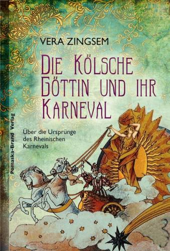 Die Kölsche Göttin und ihr Karneval 