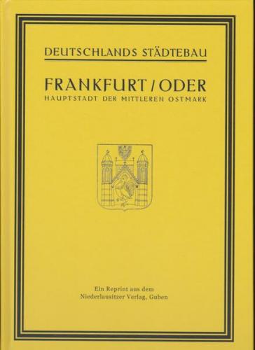 Frankfurt Oder - Hauptstadt der mittleren Ostmark 