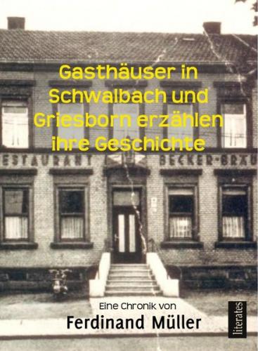 Gasthäuser in Schwalbach und Griesborn erzählen ihre Geschichte 