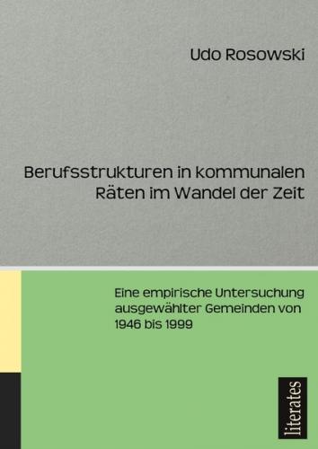 Berufsstrukturen in kommunalen Räten im Wandel der Zeit 