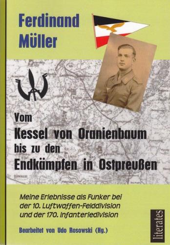 Vom Kessel von Oranienbaum bis zu den Endkämpfen in Ostpreußen 