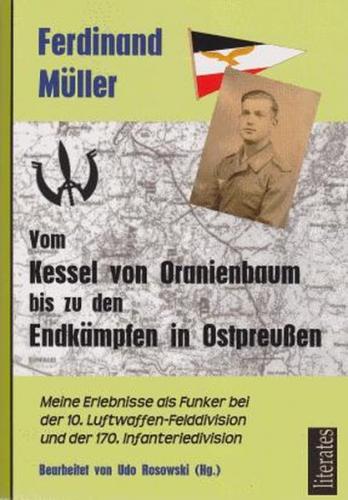 Vom Kessel von Oranienbaum bis zu den Endkämpfen in Ostpreußen (Ebook - EPUB) 