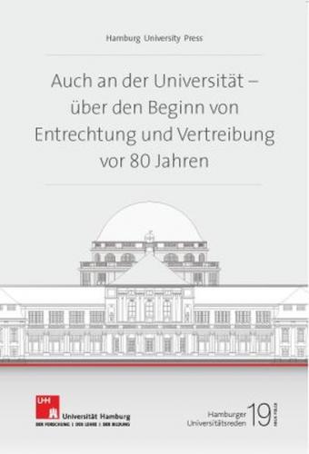 Auch an der Universität – Über den Beginn von Entrechtung und Vertreibung vor 80 Jahren 