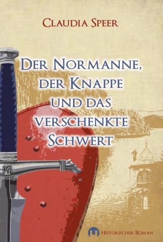 Der Normanne, der Knappe und das verschenkte Schwert 