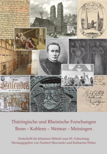 Thüringische und Rheinische Forschungen. Bonn - Koblenz - Weimar - Meiningen 
