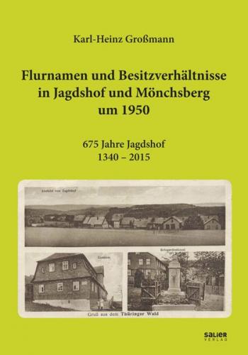 Flurnamen und Besitzverhältnisse in Jagdshof und Mönchsberg um 1950 