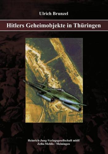 Hitlers Geheimobjekte in Thüringen 