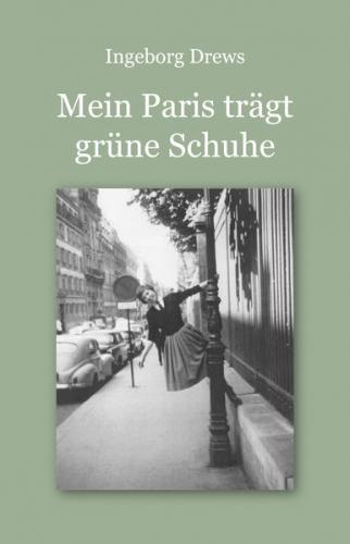 Mein Paris trägt grüne Schuhe. 