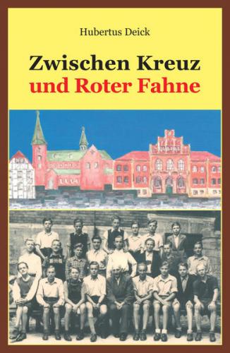 Zwischen Kreuz und Roter Fahne 