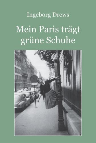 Mein Paris trägt grüne Schuhe. 