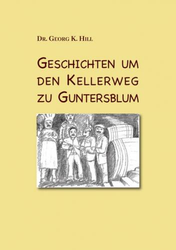 Geschichten um den Kellerweg zu Guntersblum 
