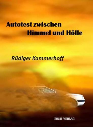 Autotest zwischen Himmel und Hölle 