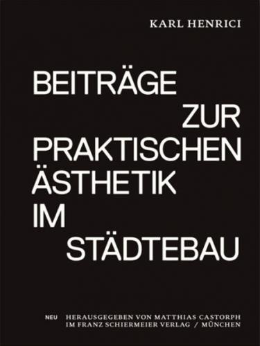 Beiträge zur praktischen Ästhetik im Städtebau 