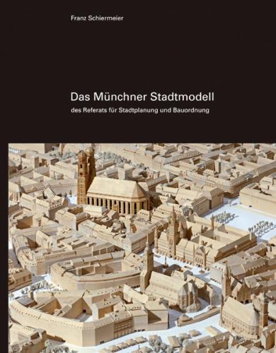Das Münchner Stadtmodell 