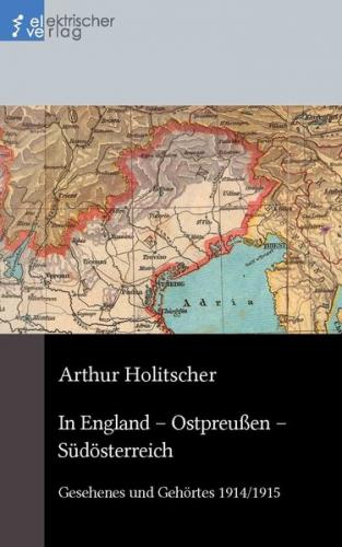 In England – Ostpreußen – Südösterreich 