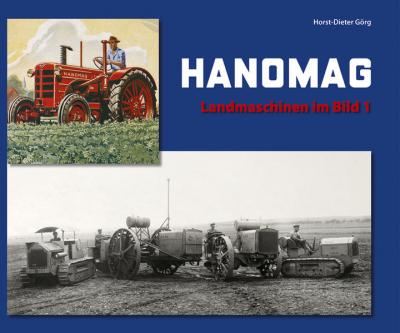 HANOMAG - Landmaschinen im Bild 