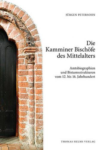 Die Kamminer Bischöfe des Mittelalters 