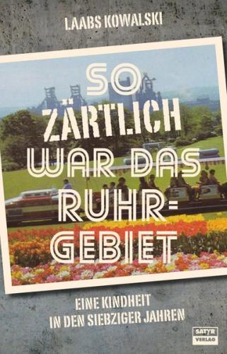 So zärtlich war das Ruhrgebiet (Ebook - EPUB) 