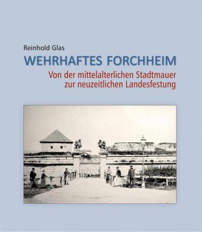 Wehrhaftes Forchheim 