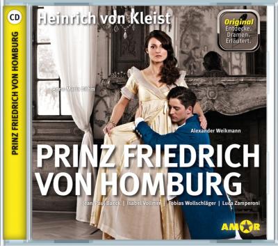 Prinz Friedrich von Homburg, wichtige Szenen im Original mit Erläuterung (Audio-CD) 