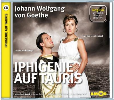 Iphigenie auf Tauris, wichtige Szenen im Original mit Erläuterung (Audio-CD) 