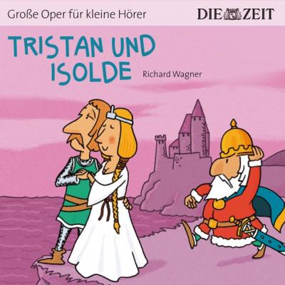 Tristan und Isolde Die ZEIT-Edition (Audio-CD) 
