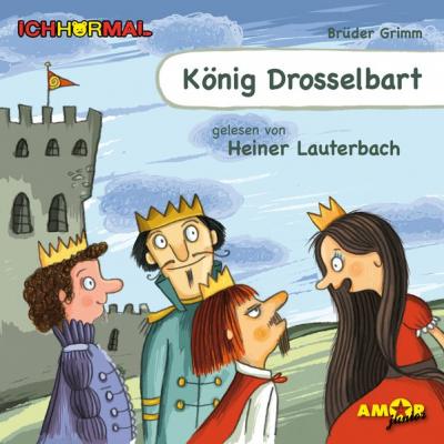 König Drosselbart gelesen von Heiner Lauterbach - ICHHöRMAL (Audio-CD) 