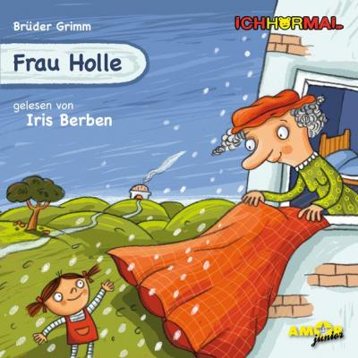 Frau Holle gelesen von Iris Berben - ICHHöRMAL (Audio-CD) 
