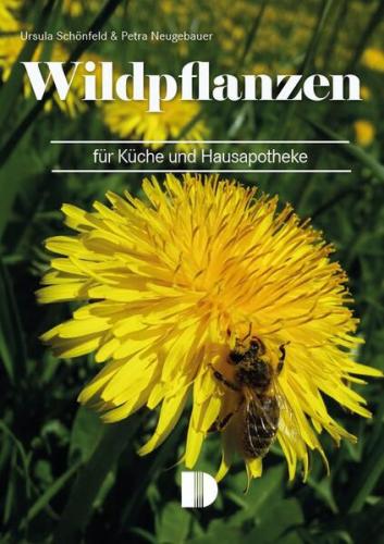 Wildpflanzen für Küche und Hausapotheke 