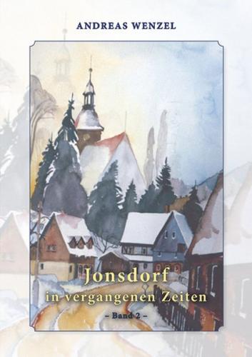 Jonsdorf in vergangenen Zeiten (Band 2) 