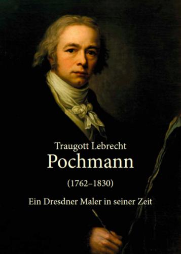 Traugott Lebrecht Pochmann (1762-1830) 