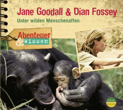 Abenteuer & Wissen: Jane Goodall & Dian Fossey 